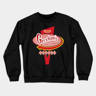 Gershon's Haus of Sausage Sign Crewneck Sweatshirt